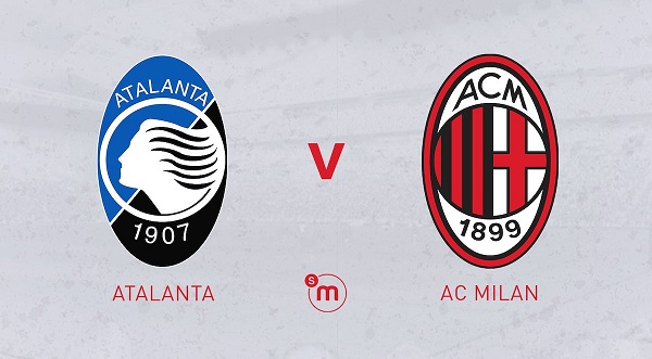 Prediksi Atalanta vs Milan 01h45 22 Agustus – Serie A