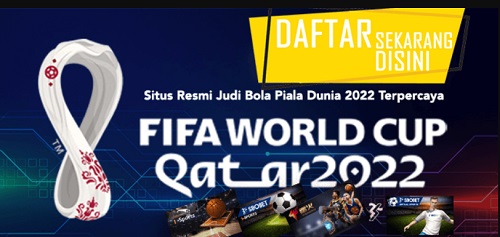 Strategi dan pengalaman bertaruh Piala Dunia 2022 kamu harus tahu