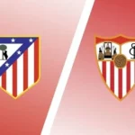 Prediksi Atletico Madrid vs Sevilla 23:30 September 3 La Liga