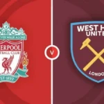 Prediksi Liverpool vs West Ham 20:00 24 September EPL