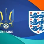Prediksi Ukraine vs England 23:00 09/09 Kualifikasi Euro UEFA - Putaran 6/10