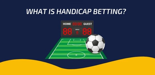 Taruhan Handicap: Meningkatkan Permainan Taruhan Sepak Bola Anda