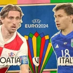 Prediksi Croatia vs Italy 02:00 25 Juni Euro 2024