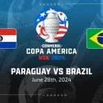 Prediksi Paraguay vs Brazil 08:00 29 Juni Copa America