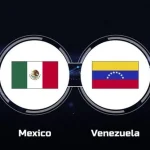 Prediksi Venezuela vs Mexico 08:00 27 Juni Copa America