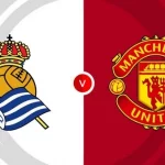 Prediksi Real Sociedad vs Man Utd 00h45 07/03 Europa League