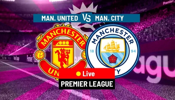 Prediksi Man Utd vs Man City 22h30 06/04 EPL